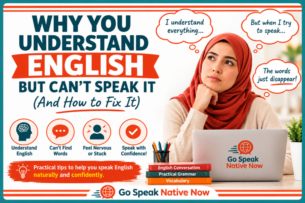 Why you understand but can't speak English